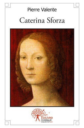 Книга Caterina sforza PIERRE VALENTE