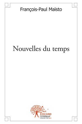 Книга Nouvelles du temps FRANCOIS-PAUL MAISTO