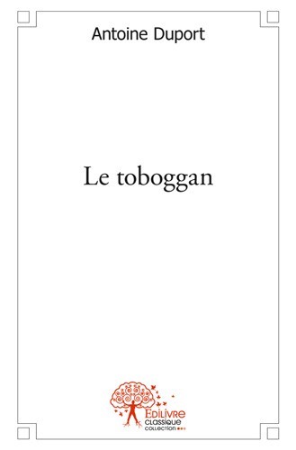 Buch Le toboggan ANTOINE DUPORT