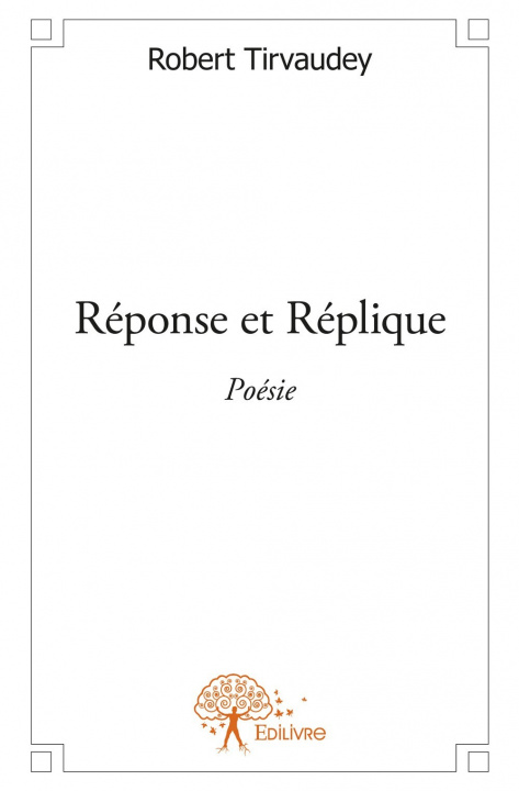 Book Réponse et réplique ROBERT TIRVAUDEY