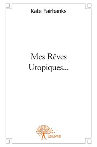 Knjiga Mes rêves utopiques ... KATE