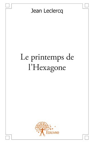 Kniha Le printemps de l'hexagone JEAN LECLERCQ
