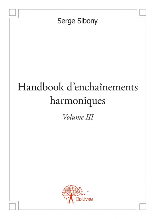 Knjiga Handbook d'enchaînements harmoniques v4.2 volume iii SERGE SIBONY