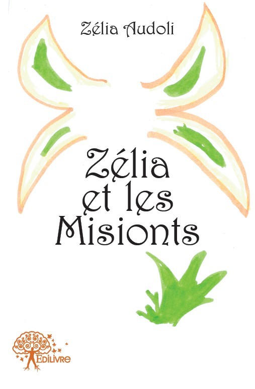 Book Zélia et les misionts ZELIA AUDOLI