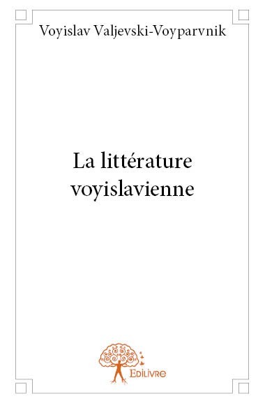 Kniha La littérature voyislavienne Valjevski-Voyparvnik