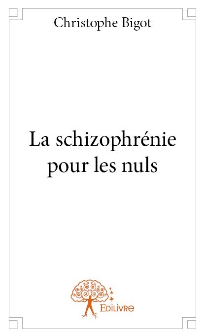 Książka La schizophrénie pour les nuls Bigot