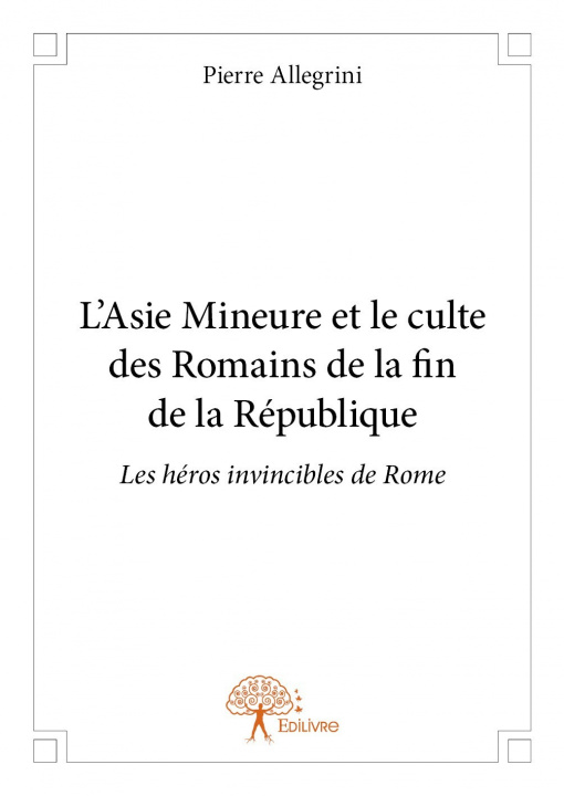 Kniha L'asie mineure et le culte des romains de la fin de la république Allegrini