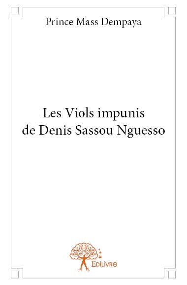 Książka Les viols impunis de denis sassou nguesso Mass Dempaya