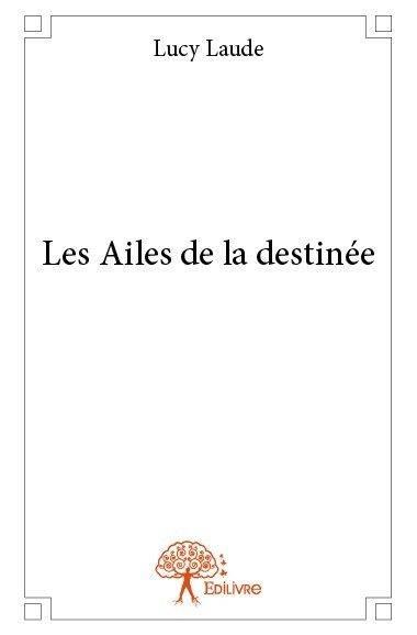 Libro Les ailes de la destinée Laude