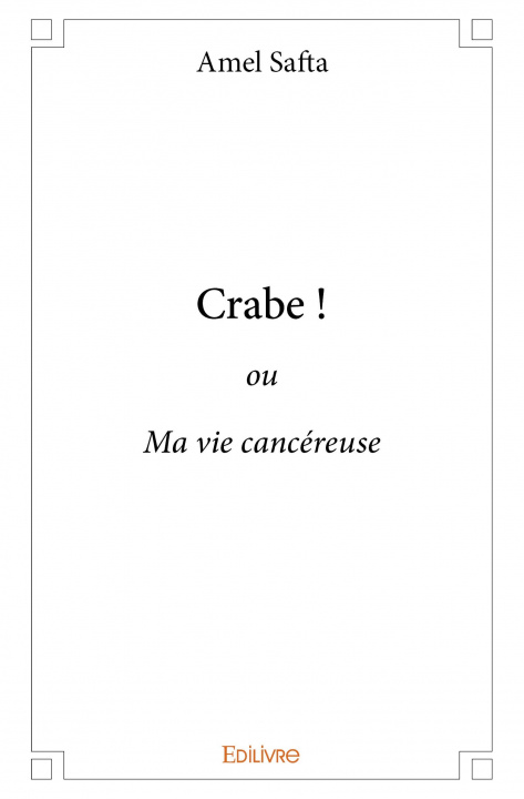 Kniha Crabe ! AMEL SAFTA