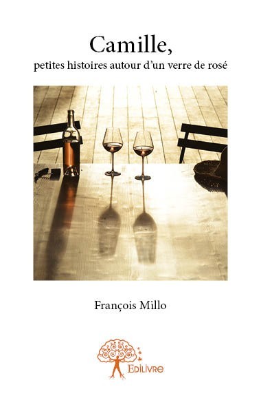 Kniha Camille, petites histoires autour d’un verre de rosé Millo