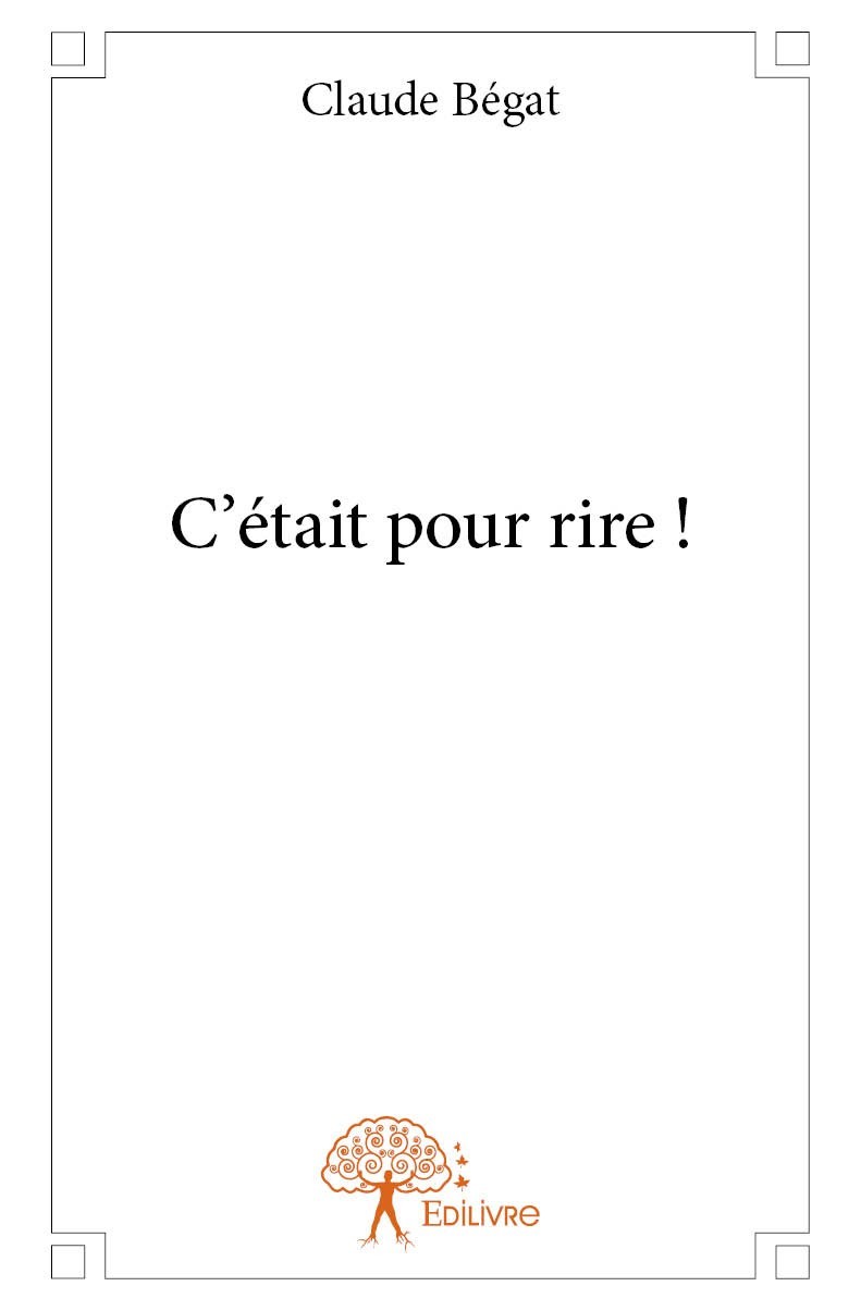 Kniha C'était pour rire ! CLAUDE BEGAT