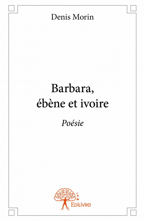 Knjiga Barbara, ébène et ivoire Morin