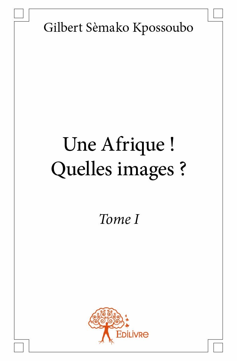 Könyv Une afrique ! quelles images ? Kpossoubo