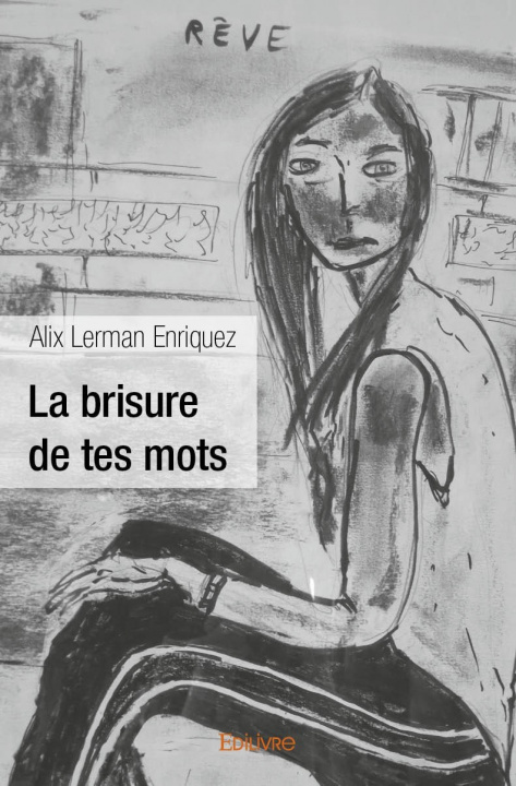 Livro La brisure de tes mots ALIX LERMAN ENRIQUEZ