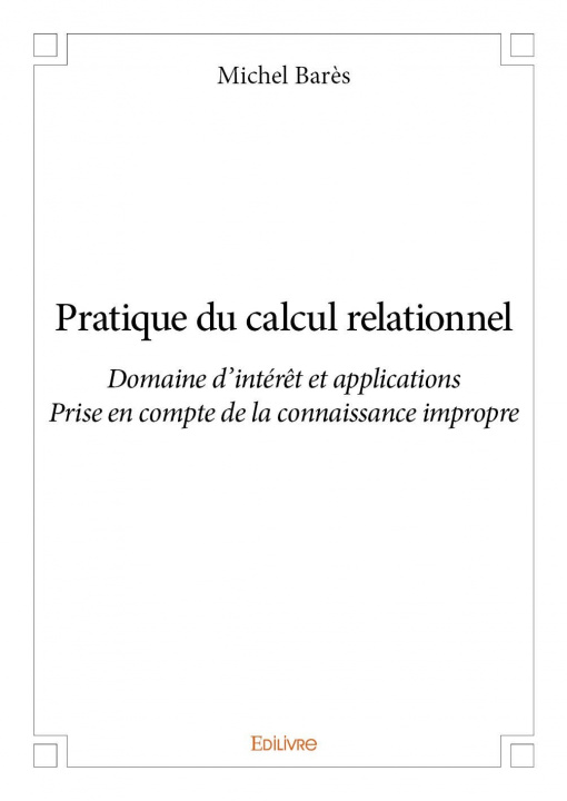 Könyv Pratique du calcul relationnel Barès