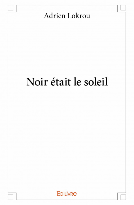Buch Noir était le soleil Lokrou