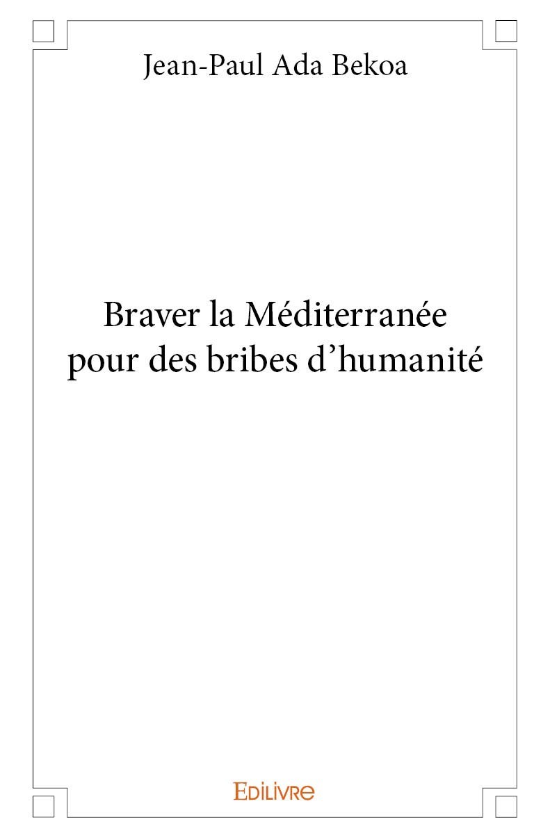 Kniha Braver la méditerranée pour des bribes d'humanité Ada Bekoa