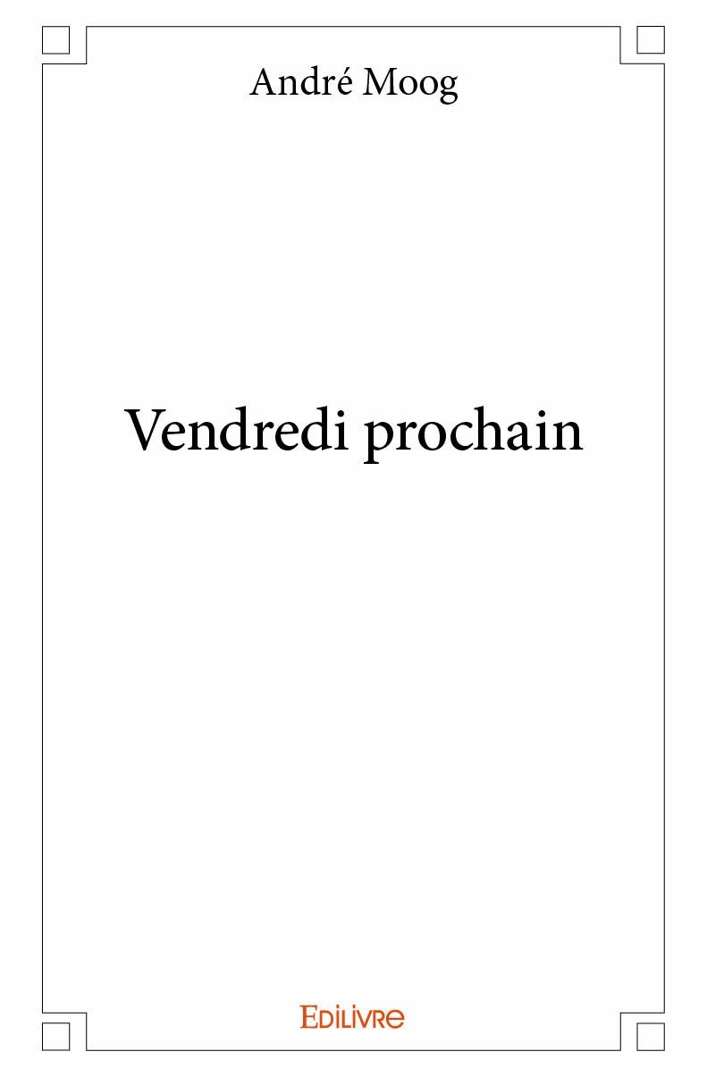 Knjiga Vendredi prochain Moog