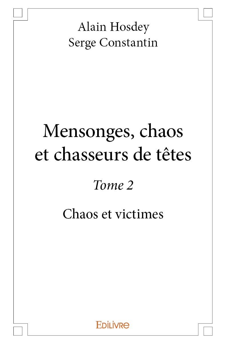 Kniha Mensonges, chaos et chasseurs de têtes Hosdey