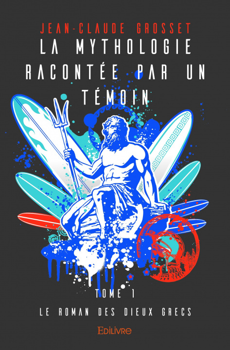 Buch La mythologie racontée par un témoin Grosset