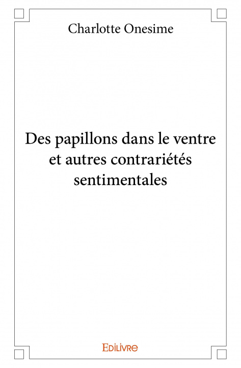 Libro Des papillons dans le ventre et autres contrariétés sentimentales Onesime