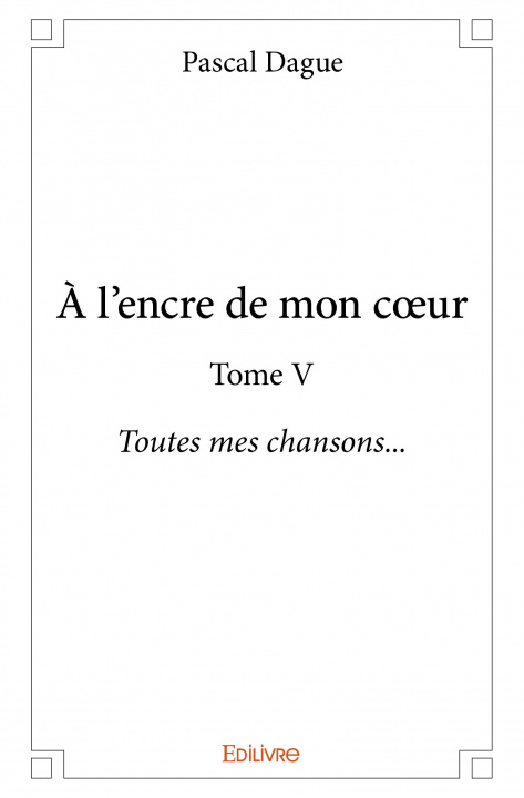 Kniha à l'encre de mon cœur PASCAL DAGUE