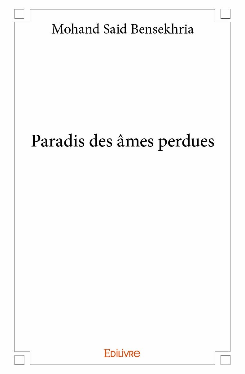 Livre Paradis des âmes perdues MOHAND SAID BENSEKHR