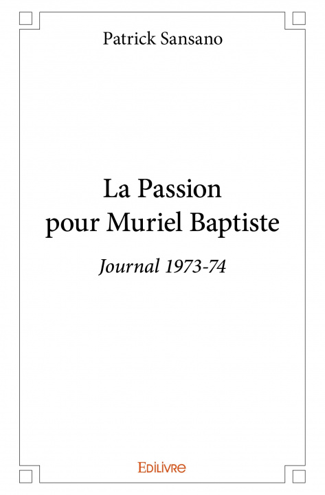 Kniha La passion pour muriel baptiste PATRICK SANSANO