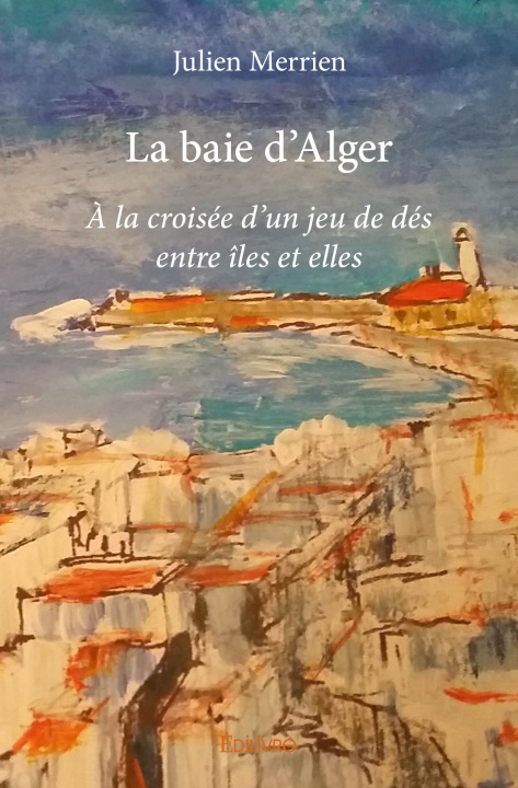 Kniha La baie d'alger Merrien