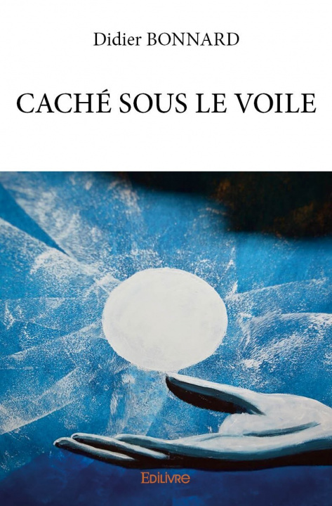 Kniha Caché sous le voile DIDIER BONNARD