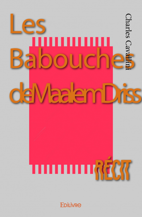 Carte Les babouches de maalem driss CHARLES CAVALLINI