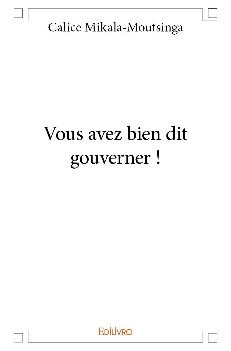 Książka Vous avez bien dit gouverner ! CALICE MIKALA-MOUTSI