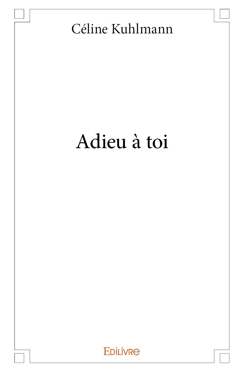 Βιβλίο Adieu à toi CELINE KUHLMANN