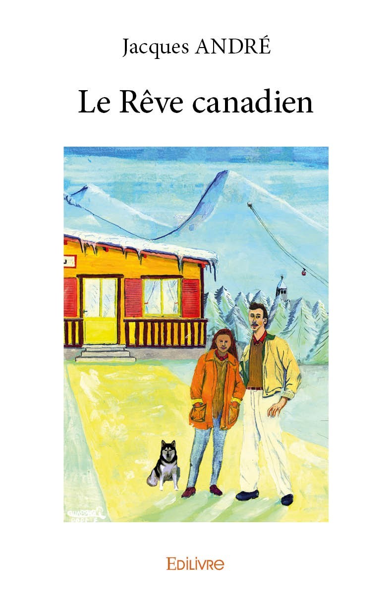 Kniha Le rêve canadien JACQUES ANDRE