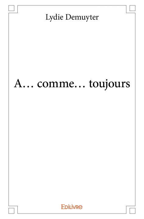 Книга A... comme... toujours LYDIE DEMUYTER