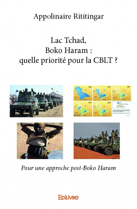 Kniha Lac tchad, boko haram : quelle priorité pour la cblt ? APPOLINAIRE RITITING