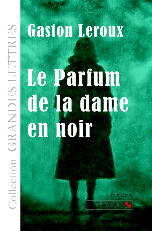 Knjiga Le Parfum de la dame en noir (grands caractères) Leroux