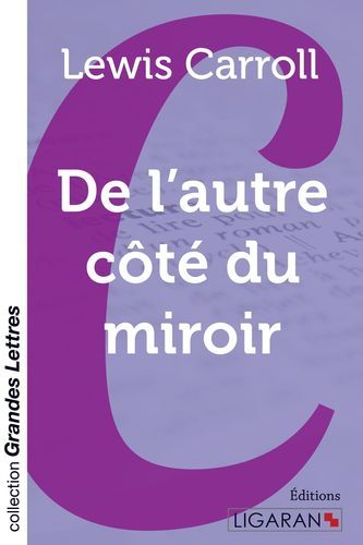 Knjiga De l'autre côté du miroir (grands caractères) Lewis Carroll