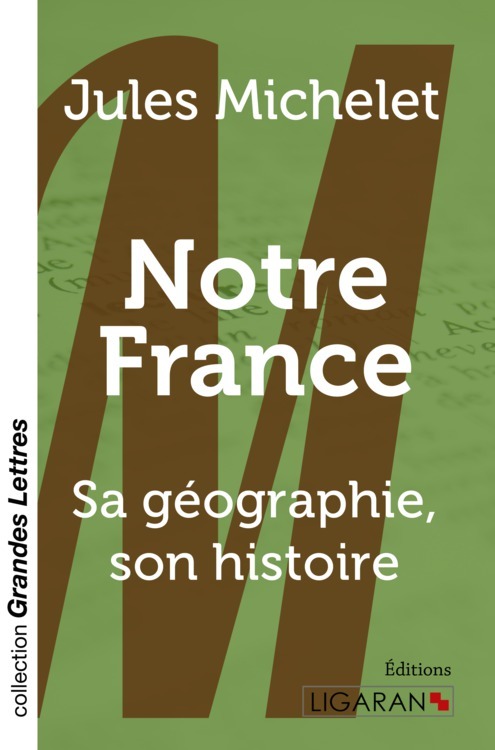 Knjiga Notre France (grands caractères) Michelet