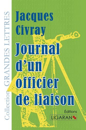 Knjiga Journal d'un officier de liaison (grands caractères) Jacques Civray