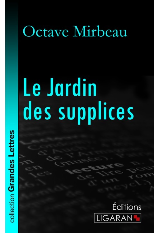 Könyv Le Jardin des supplices (grands caractères) Mirbeau