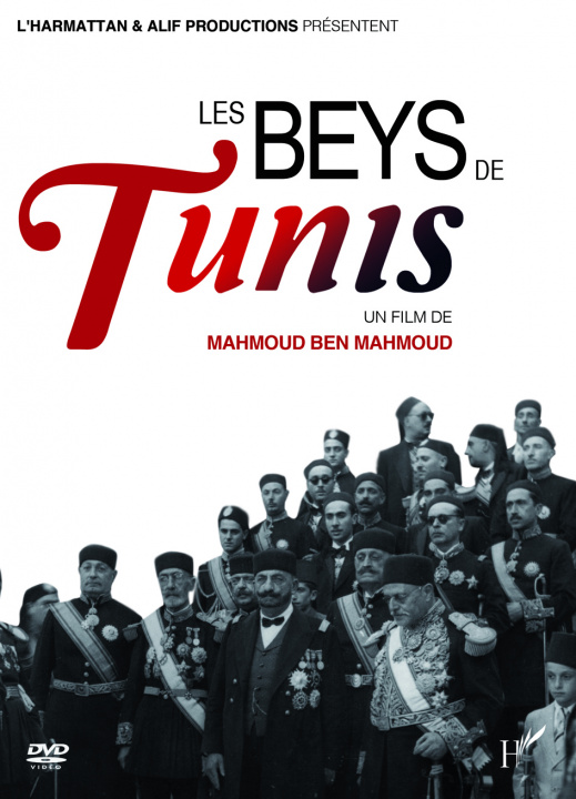 Video Les Beys de Tunis, une monarchie dans la tourmente coloniale 