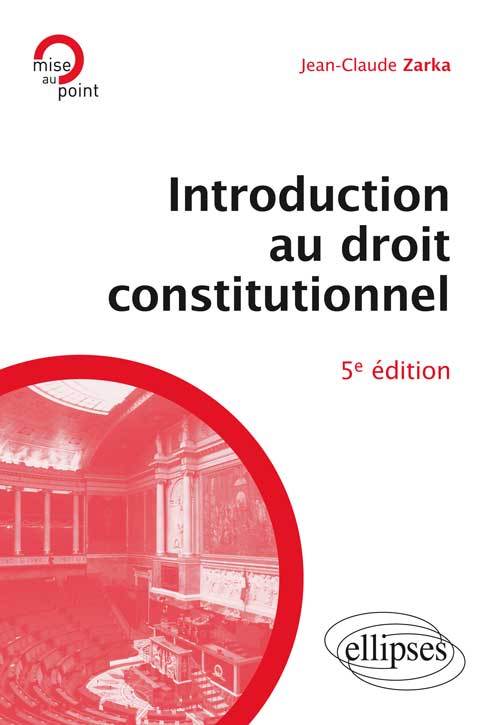 Kniha Introduction au Droit constitutionnel, 5e édition mise à jour et enrichie Zarka