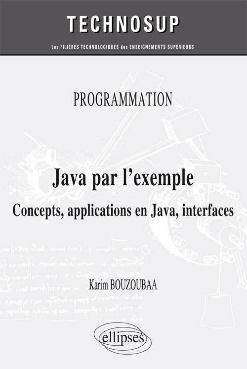 Kniha PROGRAMMATION - Java par l’exemple - Concepts, applications en Java, interfaces (niveau A) Bouzoubaa