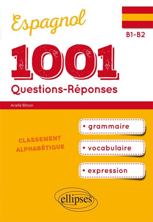 Kniha 1001 Questions-Réponses d’espagnol. Grammaire, vocabulaire, expression. (B1-B2) Bitton