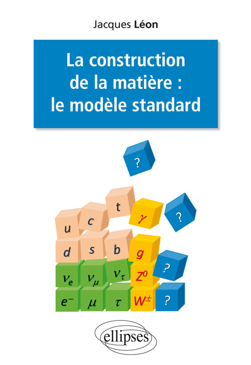 Kniha La construction de la matière : le modèle standard Léon