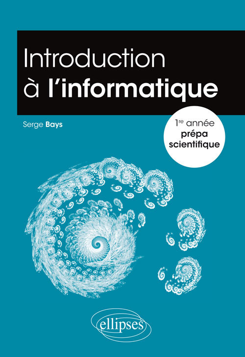 Kniha Introduction à l'informatique -  1re année prépa scientifique Bays