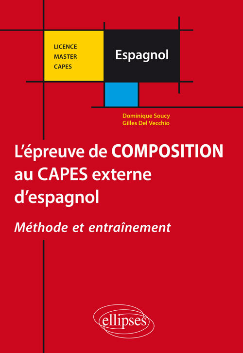 Kniha L'épreuve de composition au CAPES externe d'espagnol. Méthode et entrainement. Soucy