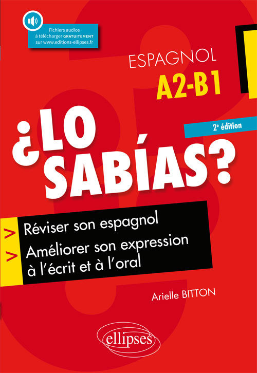 Kniha ¿Lo sabias? Réviser son espagnol, améliorer son expression à l'écrit et à l'oral - 2e édition (avec fichiers audio) Bitton